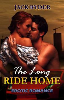 Paperback The Long Ride Home: Erotic Romance Book