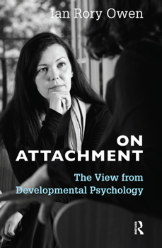 Hardcover On Attachment: The View from Developmental Psychology Book