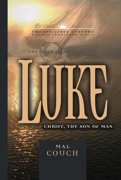 Hardcover The Gospel of Luke: Christ, the Son of Man Book