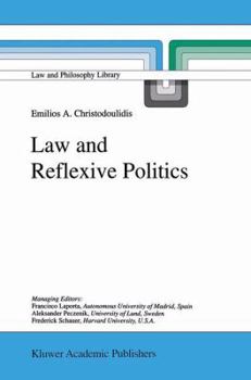 Hardcover Law and Reflexive Politics Book