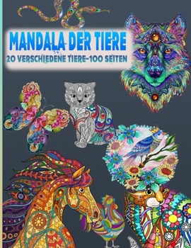 Paperback Mandala Der Tiere: 20 Verschiedene Tiere-100 Seiten [German] Book