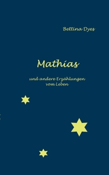 Paperback Mathias: und andere Erzählungen vom Leben [German] Book
