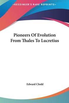 Pioneers Of Evolution From Thales To Lucretius