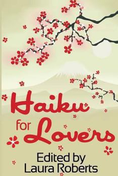 Paperback Haiku for Lovers: An Anthology of Love and Lust Book