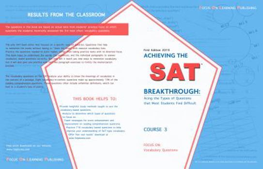 ACHIEVING THE SAT BREAKTHROUGH: Acing the Types of Questions that Most Students Find Difficult: Focus On: Vocabulary (Focus On: SAT Type Questions)