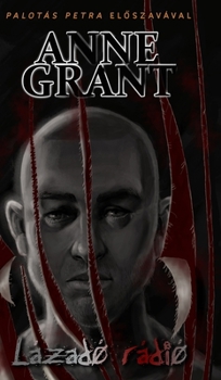 Hardcover Lázadó rádió: Palotás Petra előszavával [Hungarian] Book