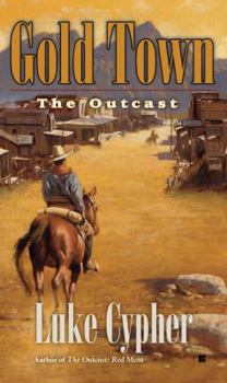 Mass Market Paperback The Outcast: Gold Town Book