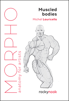Paperback Morpho: Muscled Bodies: Anatomy for Artists Book