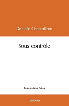 Paperback Sous contrôle [French] Book
