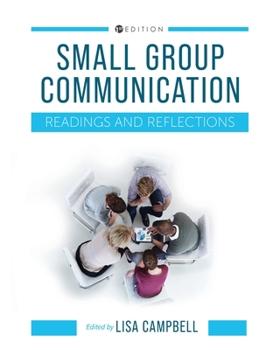 Paperback Small Group Communication: Readings and Reflections Book
