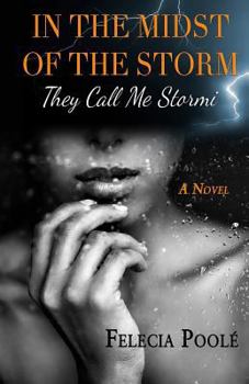 Paperback In the Midst of the Storm: They Call Me Stormi a Novel Book