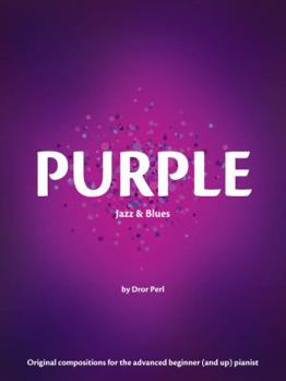Paperback PURPLE - Jazz and Blues: Original Compositions For The Advanced Beginner Pianists (Color) Book