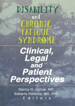 Hardcover Disability and Chronic Fatigue Syndrome: Clinical, Legal, and Patient Perspectives Book