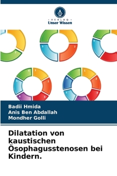 Paperback Dilatation von kaustischen Ösophagusstenosen bei Kindern. [German] Book