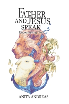 Paperback Father and Jesus Speak: Encountering God Book
