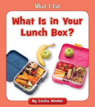 What Is in Your Lunch Box? - Book  of the What I Eat