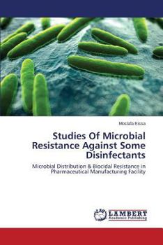 Paperback Studies of Microbial Resistance Against Some Disinfectants Book