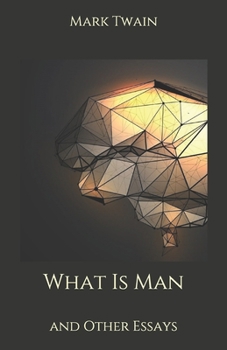 Paperback What Is Man: and Other Essays Book