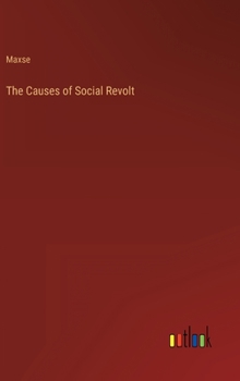 Hardcover The Causes of Social Revolt Book