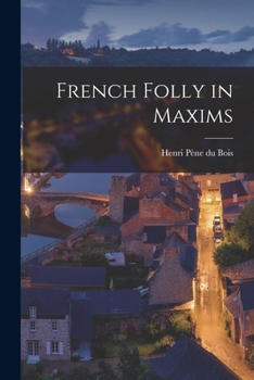 Paperback French Folly in Maxims Book