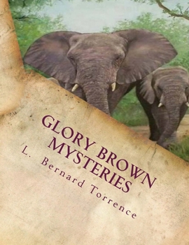 Paperback Glory Brown Mysteries: Join Principal Glory Brown and company as they solve mysteries) Book