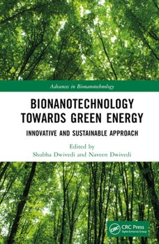 Hardcover Bionanotechnology Towards Green Energy: Innovative and Sustainable Approach Book