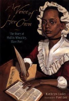 Hardcover A Voice of Her Own: The Story of Phillis Wheatley, Slave Poet Book