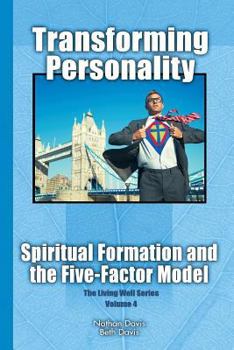 Paperback Transforming Personality: Spiritual Formation and the Five Factor Model Book