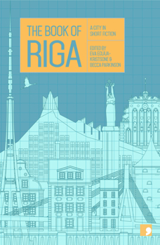 Paperback The Book of Riga: A City in Short Fiction Book