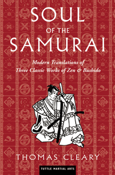Hardcover Soul of the Samurai: Modern Translations of Three Classic Works of Zen & Bushido Book
