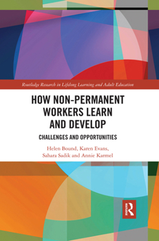 Paperback How Non-Permanent Workers Learn and Develop: Challenges and Opportunities Book