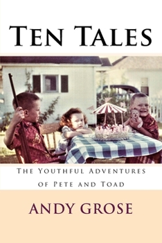 Paperback Ten Tales: The Youthful Adventures of Pete and Toad Book