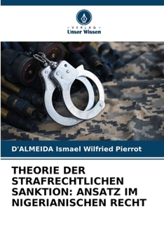 Paperback Theorie Der Strafrechtlichen Sanktion: Ansatz Im Nigerianischen Recht [German] Book