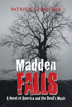 Paperback Madden Falls: A Novel of America and the Devil's Music Book