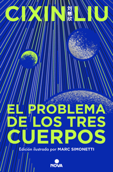 Hardcover El Problema de Los Tres Cuerpos (Edición Ilustrada) / The Three-Body Problem (Il Lustrated Edition) [Spanish] Book