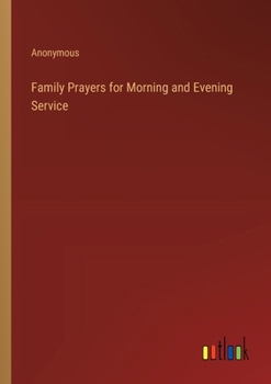 Family Prayers for Morning and Evening Service