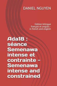 Paperback Ada18: séance Semenawa intense et contrainte - Semenawa intense and constrained: Edition bilingue français et anglais - in fr [French] Book