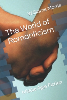 The World of Romanticism: Middle Ages Fiction
