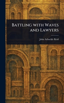 Hardcover Battling With Waves and Lawyers Book