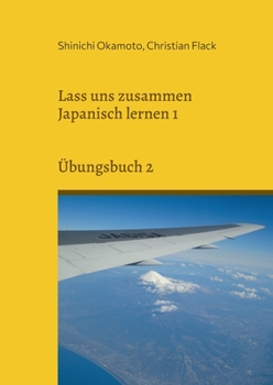 Paperback Lass uns zusammen Japanisch lernen 1: Übungsbuch 2 [German] Book
