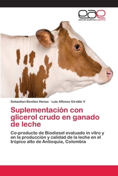 Paperback Suplementación con glicerol crudo en ganado de leche [Spanish] Book