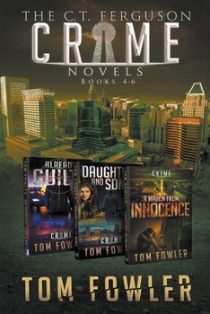 The C.T. Ferguson Crime Novels: Books 4-6 - Book  of the C.T. Ferguson