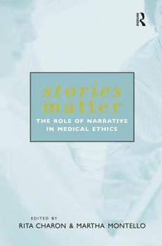 Paperback Stories Matter: The Role of Narrative in Medical Ethics Book