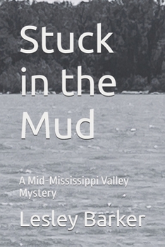 Paperback Stuck in the Mud: A Mid-Mississippi Valley Mystery Book