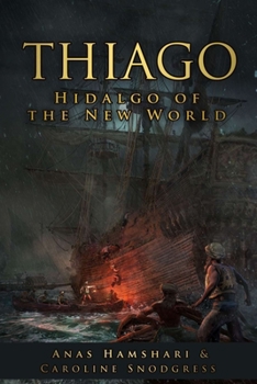 Paperback Thiago: Hidalgo of the New World Book