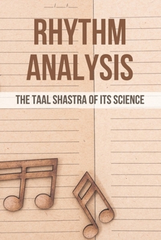 Paperback Rhythm Analysis: The Taal Shastra Of Its Science: Circadian Rhythm Book