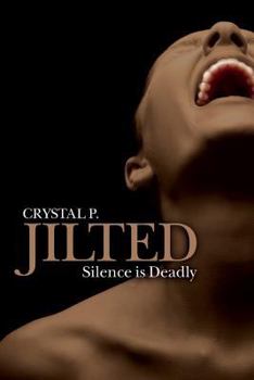Paperback Jilted: Silence is Deadly Book