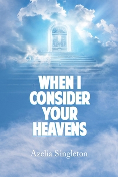 Paperback When I Consider Your Heavens Book