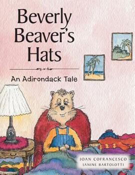 Paperback Beverly Beaver's Hats: An Adirondack Tale Book