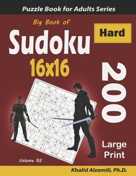 Paperback Big Book of Sudoku 16x16: 200 Hard Puzzles (Large Print) [Large Print] Book